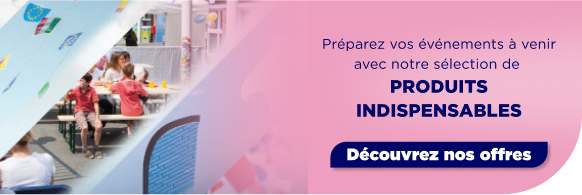 Produits indispensables pour vos événements